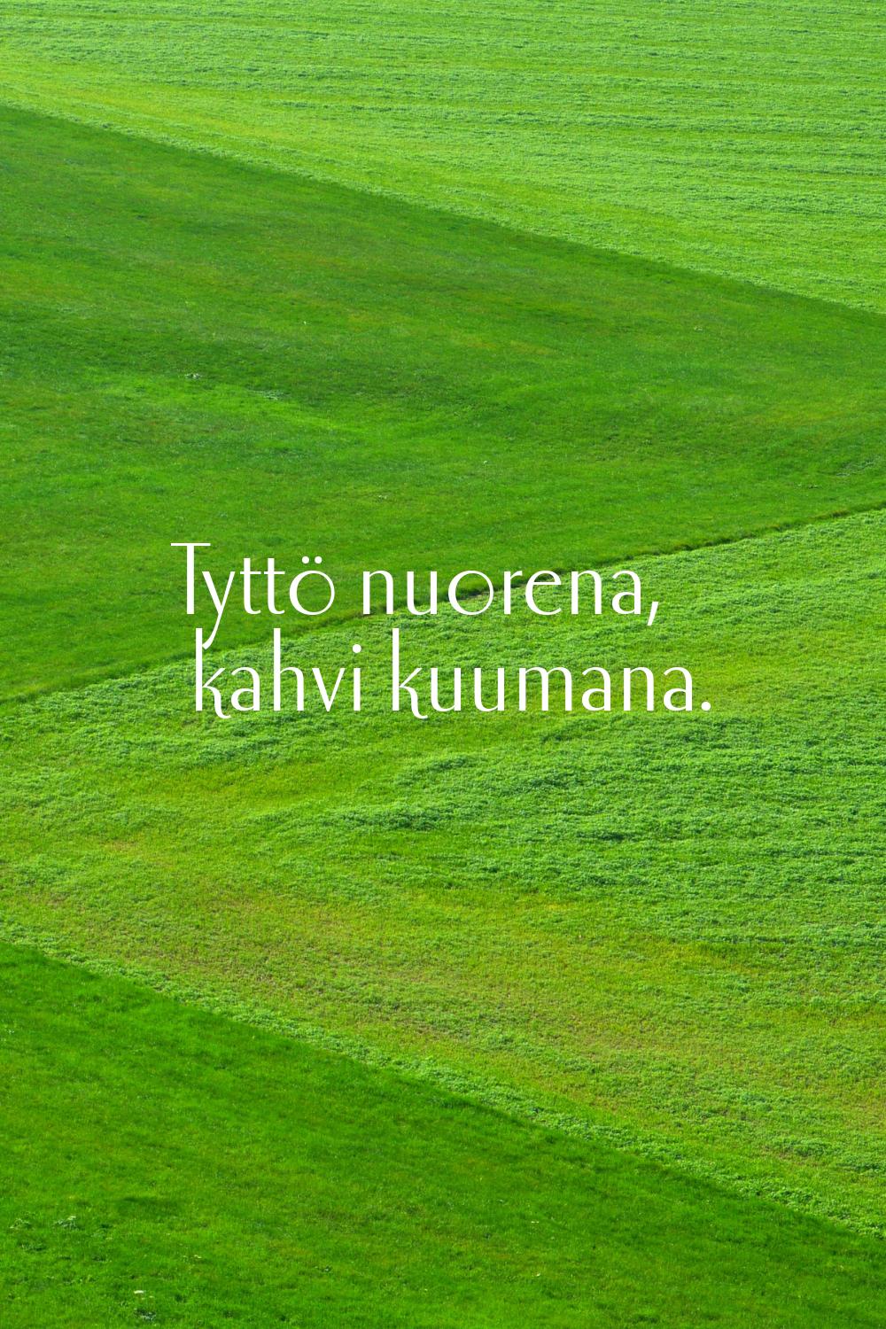 Tyttö nuorena, kahvi kuumana.